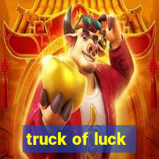 truck of luck