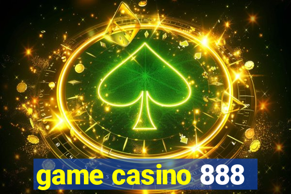 game casino 888