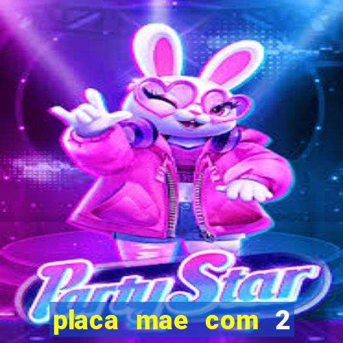 placa mae com 2 slots m2