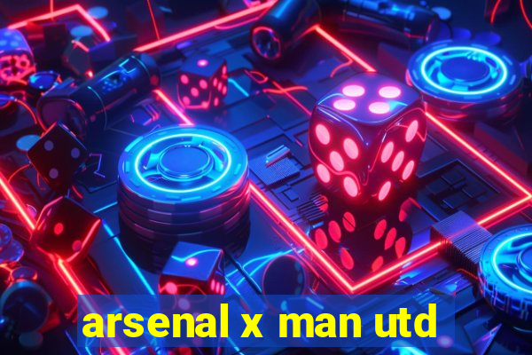 arsenal x man utd