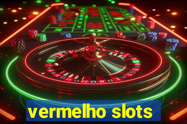 vermelho slots