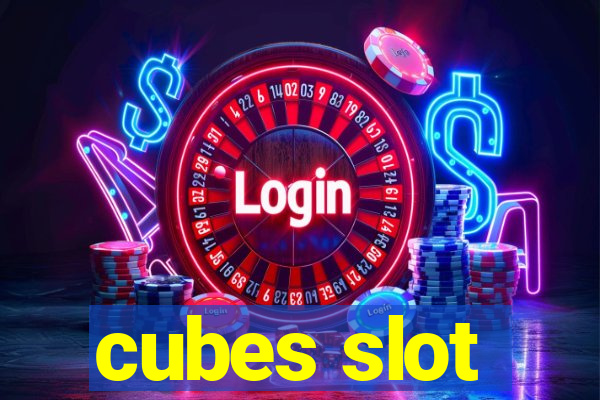 cubes slot