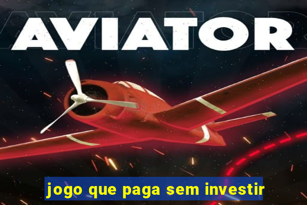 jogo que paga sem investir