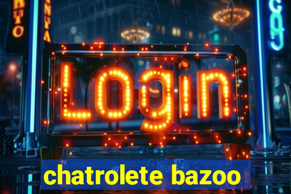 chatrolete bazoo