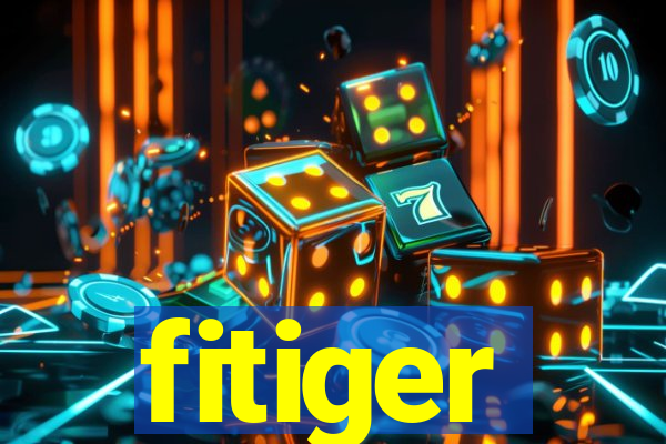 fitiger