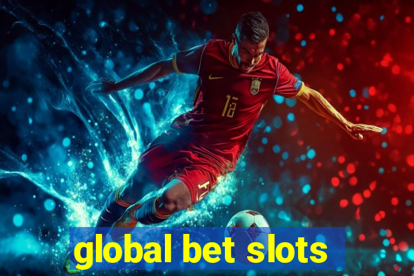 global bet slots