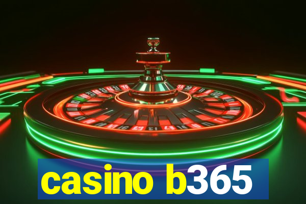 casino b365