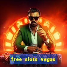 free slots vegas casino games