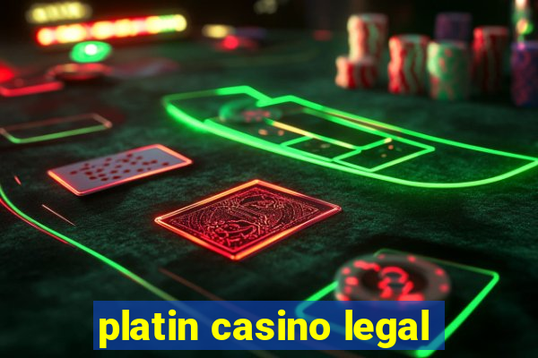 platin casino legal