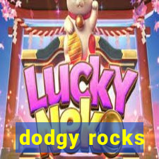 dodgy rocks