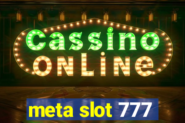 meta slot 777