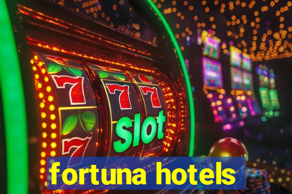 fortuna hotels