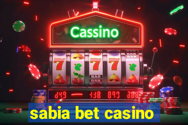 sabia bet casino