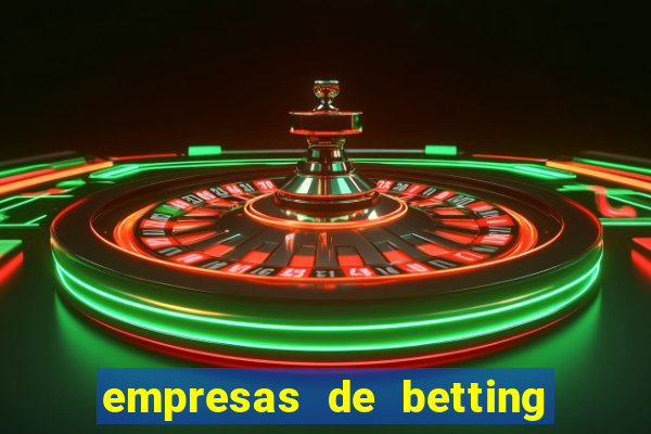 empresas de betting no brasil