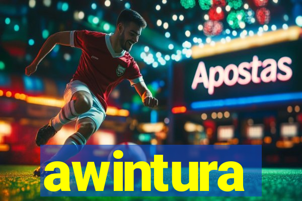 awintura