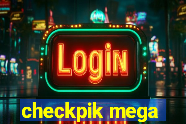 checkpik mega