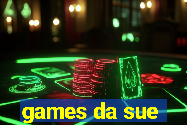 games da sue