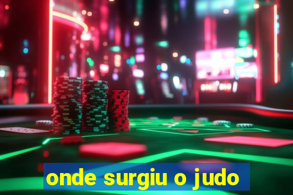 onde surgiu o judo