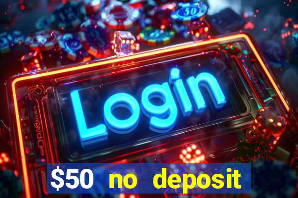 $50 no deposit bonus casino extreme