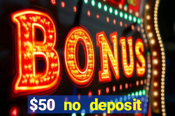 $50 no deposit bonus casino extreme