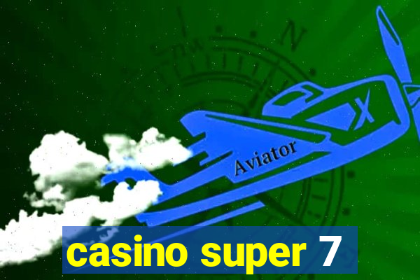 casino super 7