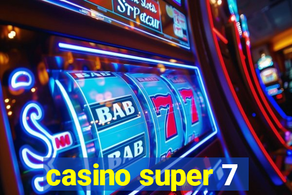 casino super 7