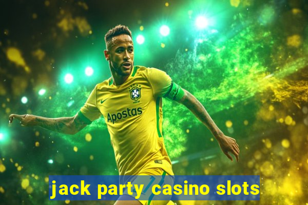 jack party casino slots