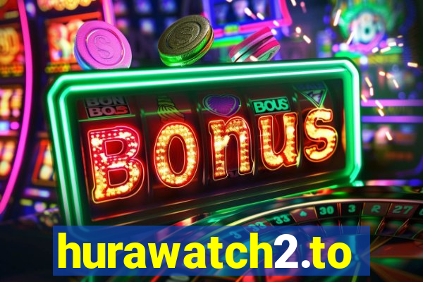 hurawatch2.to