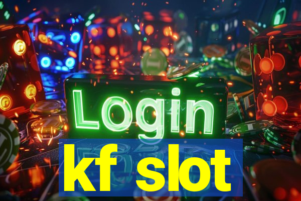 kf slot