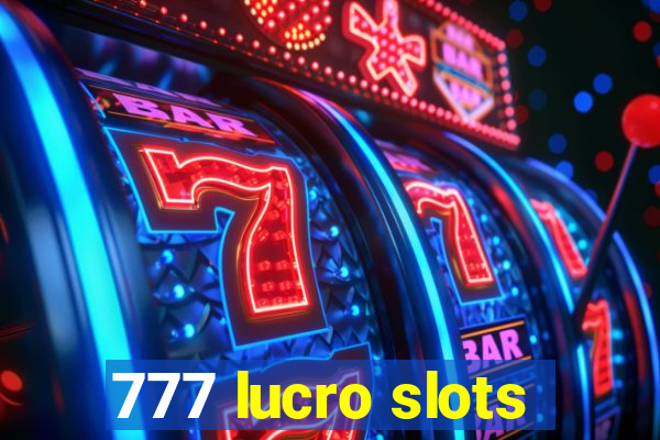 777 lucro slots