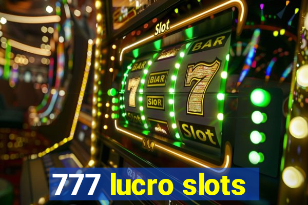 777 lucro slots