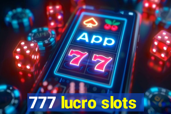 777 lucro slots