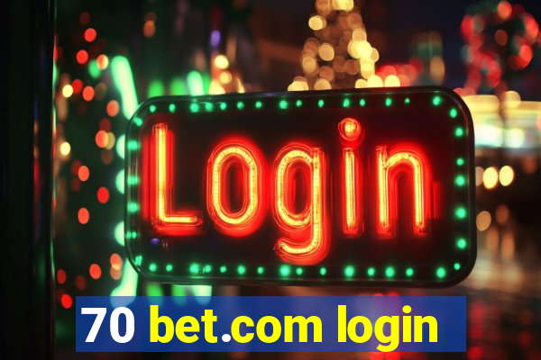 70 bet.com login