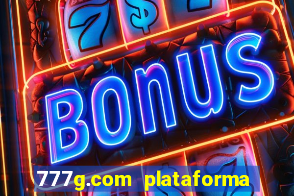 777g.com plataforma de jogos