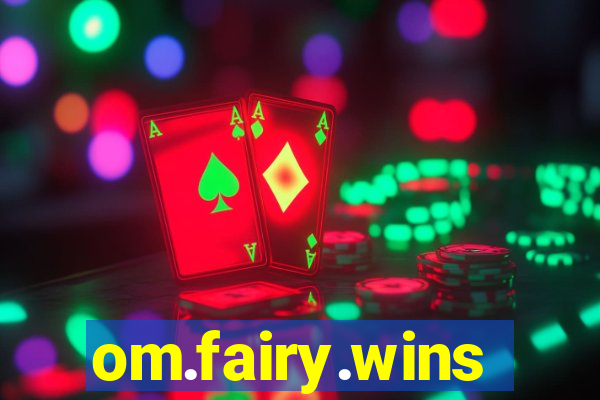 om.fairy.wins