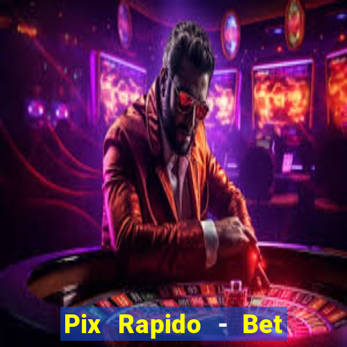 Pix Rapido - Bet Sport 365