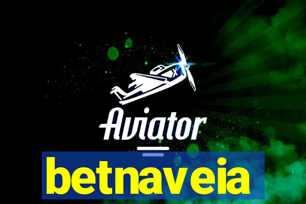 betnaveia