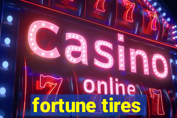 fortune tires