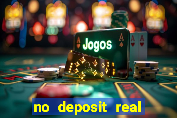 no deposit real money casinos