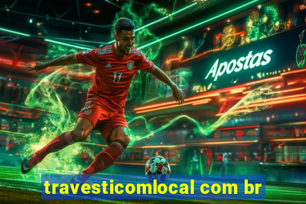 travesticomlocal com br