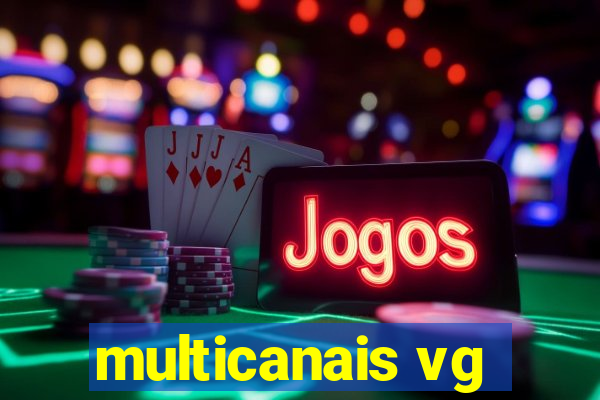 multicanais vg