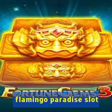 flamingo paradise slot