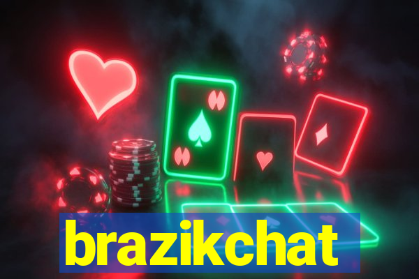 brazikchat