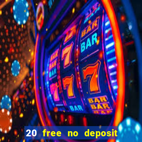 20 free no deposit casino uk 2018