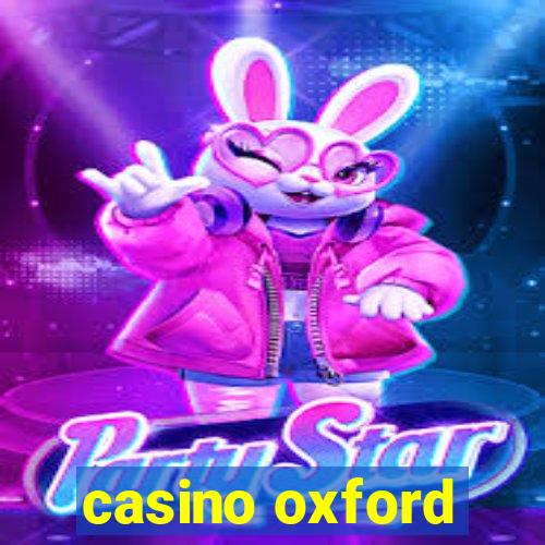 casino oxford