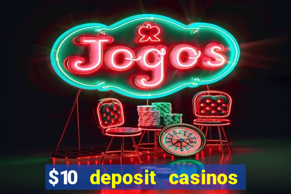 $10 deposit casinos canada update