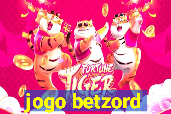 jogo betzord