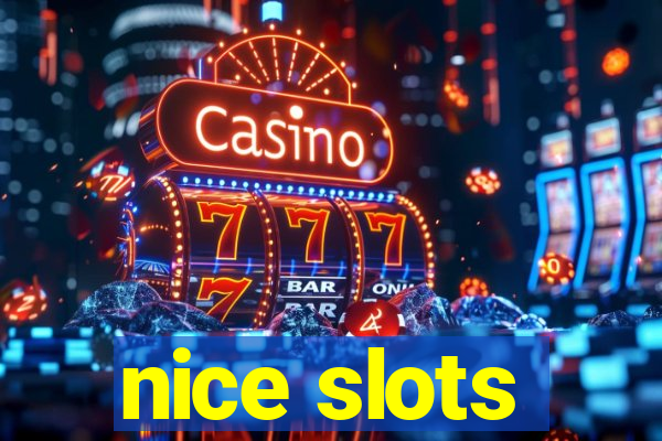 nice slots