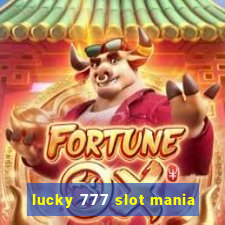 lucky 777 slot mania