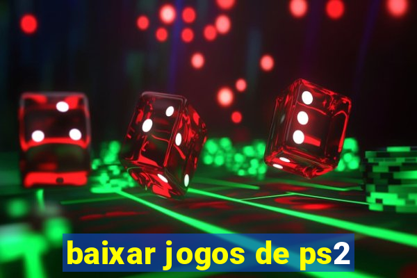 baixar jogos de ps2